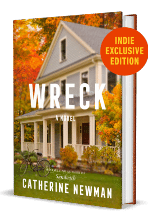 Wreck by Catherine Newman (Indie Exclusive Edition)