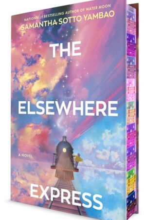 The Elsewhere Express by Samantha Sotto Yambao