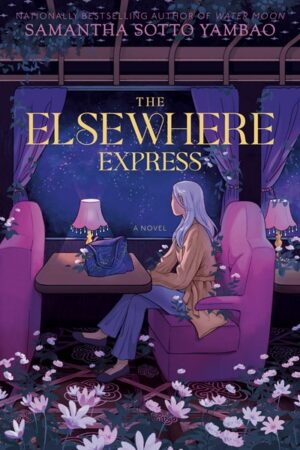 The Elsewhere Express by Samantha Sotto Yambao