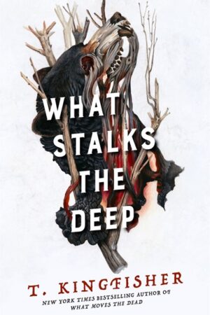 What Stalks the Deep by T. Kingfisher (Signed)