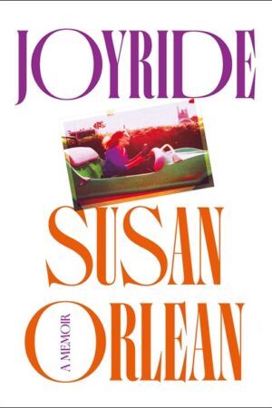Joyride by Susan Orlean (Signed)