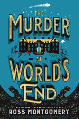 The Murder at World's End by Ross Montgomery