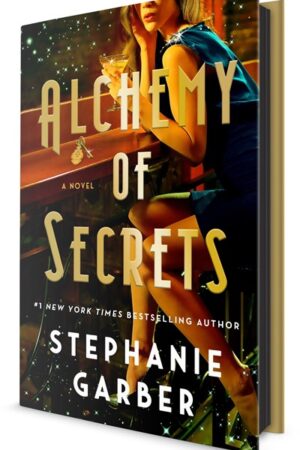 Alchemy of Secrets by Stephanie Garber