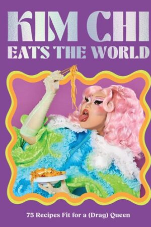 Kim Chi Eats the World by Kim Chi (Signed)