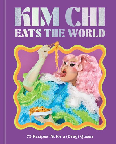 Kim Chi Eats the World by Kim Chi (Signed)