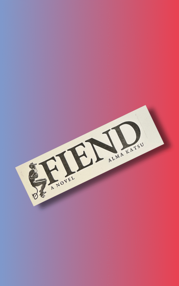 Fiend by Alma Katsu (Signed Bookplate) - Image 2