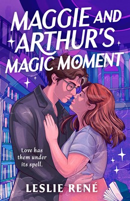 Maggie and Arthur's Magic Moment by Leslie René (Signed + Personalized)