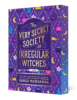 The Very Secret Society of Irregular Witches by Sangu Mandanna (Deluxe Edition)
