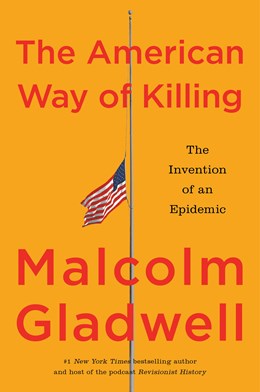 The American Way of Killing by Malcolm Gladwell