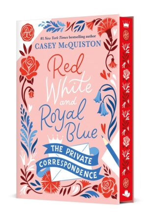 Red, White & Royal Blue: The Private Correspondence by Casey McQuiston