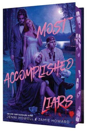 Most Accomplished Liars by Jenni Howell & Jamie Howard (Signed + Personalized)